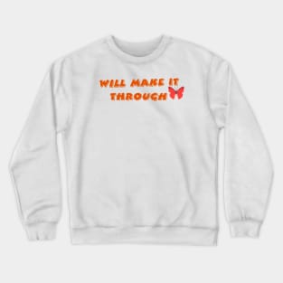 Positive for tomorrow Crewneck Sweatshirt